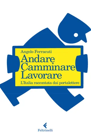 Andare. Camminare. Lavorare.