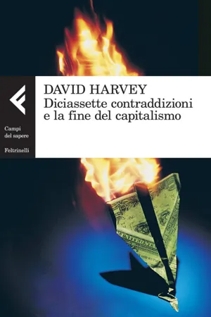 Diciassette contraddizioni e la fine del capitalismo