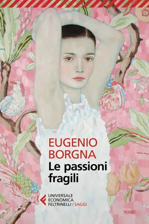 Le passioni fragili