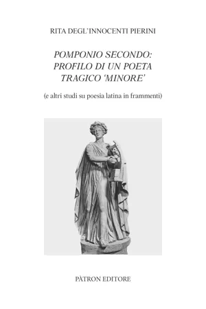 Pomponio Secondo: profilo di un Poeta Tragico Minore