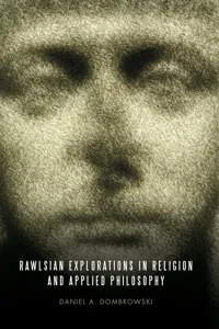 Rawlsian Explorations in Religion and Applied Philosophy_cover