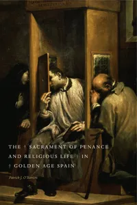 The Sacrament of Penance and Religious Life in Golden Age Spain_cover