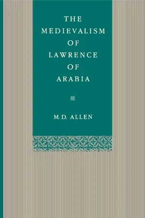 The Medievalism of Lawrence of Arabia