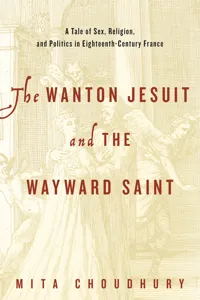 The Wanton Jesuit and the Wayward Saint_cover