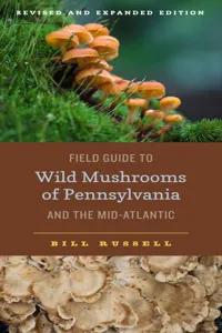 Field Guide to Wild Mushrooms of Pennsylvania and the Mid-Atlantic_cover