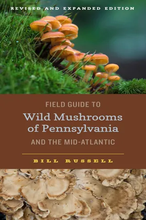 Field Guide to Wild Mushrooms of Pennsylvania and the Mid-Atlantic