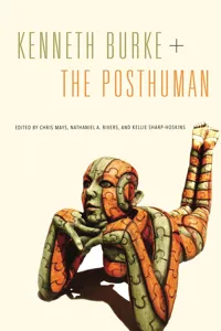 Kenneth Burke + The Posthuman_cover