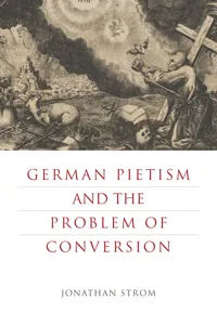 German Pietism and the Problem of Conversion_cover