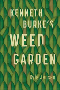 Kenneth Burke’s Weed Garden_cover