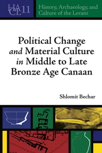 Political Change and Material Culture in Middle to Late Bronze Age Canaan_cover