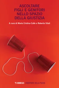 Ascoltare figli e genitori nello spazio della giustizia_cover