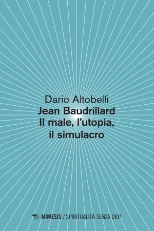 Jean Baudrillard Il male, l'utopia, il simulacro