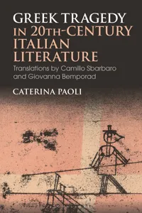 Greek Tragedy in 20th-Century Italian Literature_cover