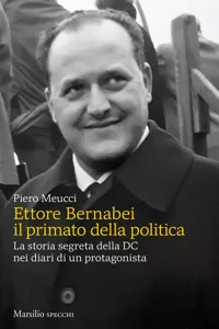 Ettore Bernabei il primato della politica_cover