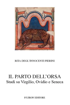 Il Parto dell'Orsa. Studi su Virgilio, Ovidio e Seneca