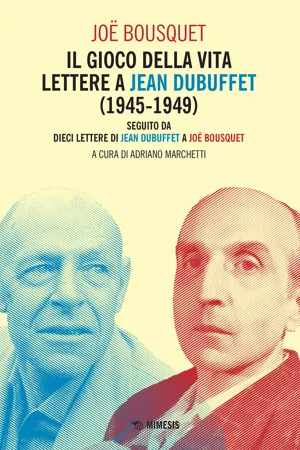 Il gioco della vita. Lettere a jean dubuffet (1945-1949)