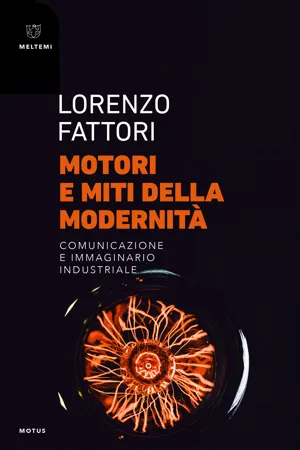 Motori e miti della modernità