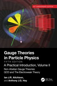 Gauge Theories in Particle Physics, 40th Anniversary Edition: A Practical Introduction, Volume 2_cover