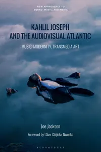 Kahlil Joseph and the Audiovisual Atlantic_cover