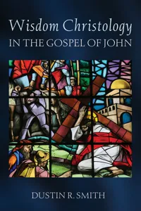 Wisdom Christology in the Gospel of John_cover