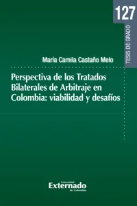 Perspectiva de los Tratados Bilaterales de Arbitraje en Colombia: viabilidad y desafíos_cover