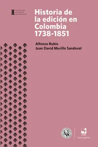 Historia de la edición en Colombia 1738-1851_cover