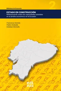Estado en construcción: Reflexionando sobre las capacidades estatales en el ámbito económico en el Ecuador_cover