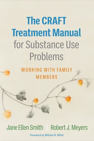 The CRAFT Treatment Manual for Substance Use Problems