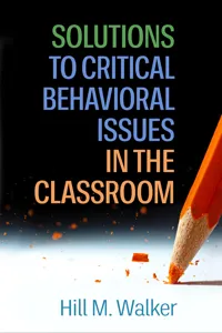 Solutions to Critical Behavioral Issues in the Classroom_cover