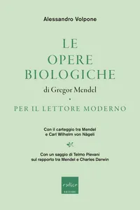 Le opere biologiche di Gregor Mendel per il lettore moderno_cover