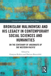 Bronisław Malinowski and His Legacy in Contemporary Social Sciences and Humanities_cover