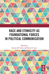 Race and Ethnicity as Foundational Forces in Political Communication_cover