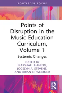 Points of Disruption in the Music Education Curriculum, Volume 1_cover