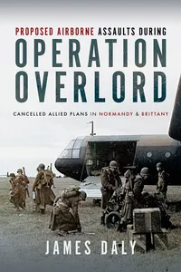 Proposed Airborne Assaults during Operation Overlord_cover