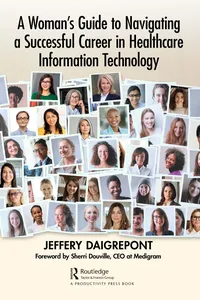 A Woman's Guide to Navigating a Successful Career in Healthcare Information Technology_cover