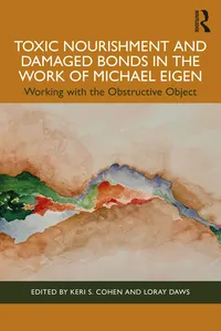 Toxic Nourishment and Damaged Bonds in the Work of Michael Eigen_cover
