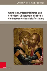 Westliche Konfessionskirchen und orthodoxes Christentum als Thema der Interkonfessionalitätsforschung_cover
