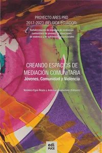 Creando espacios de mediación comunitaria. Jóvenes, Comunidad y Violencia._cover