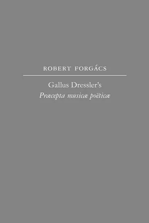 Gallus Dressler's Praecepta musicae poeticae