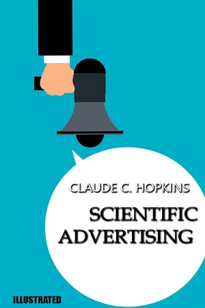 [PDF] Scientific Advertising. Illustrated by Claude Hopkins | 9786178398507