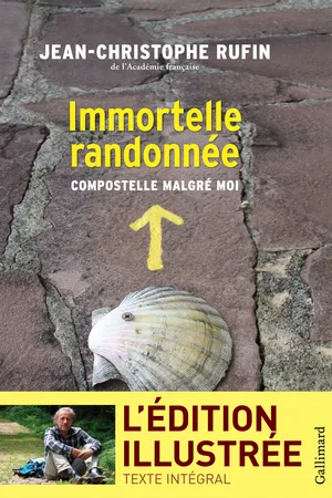 Immortelle randonnée (texte intégral illustré de 130 photos et dessins)