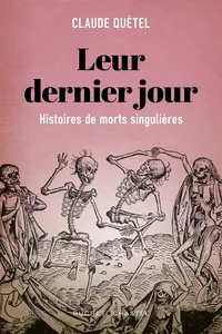 Leur dernier jour. Histoire plurielle de morts singulières_cover