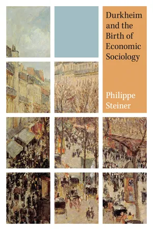 Durkheim and the Birth of Economic Sociology