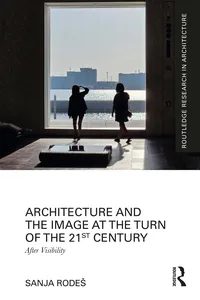 Architecture and the Image at the Turn of the 21st Century_cover