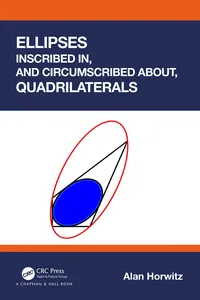 Ellipses Inscribed in, and Circumscribed about, Quadrilaterals_cover