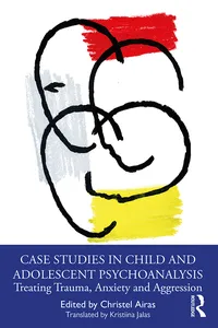Case Studies in Child and Adolescent Psychoanalysis_cover