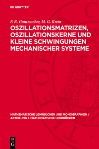 Oszillationsmatrizen, Oszillationskerne und kleine Schwingungen mechanischer Systeme_cover