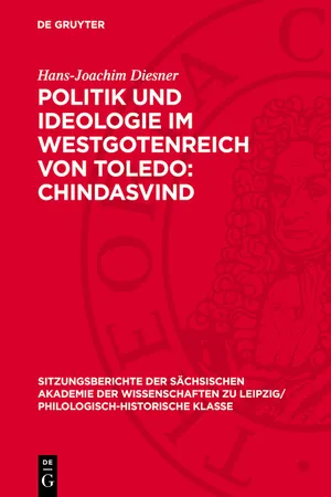 Politik und Ideologie im Westgotenreich von Toledo: Chindasvind