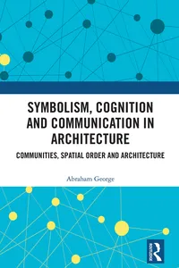 Symbolism, Cognition and Communication in Architecture_cover