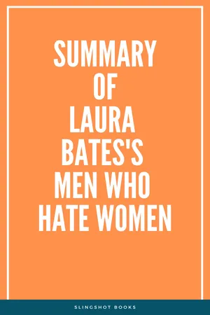 Summary of Laura Bates's Men Who Hate Women